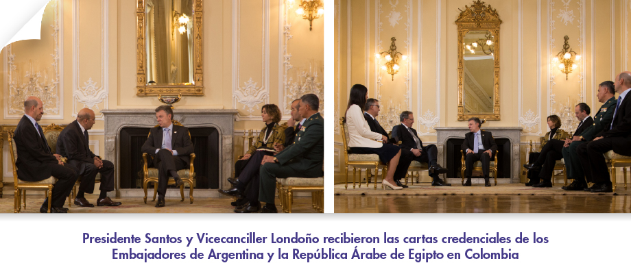 Presidente Santos y Vicecanciller Londoño recibieron las cartas credenciales de los Embajadores de Argentina y la República Árabe de Egipto en Colombia