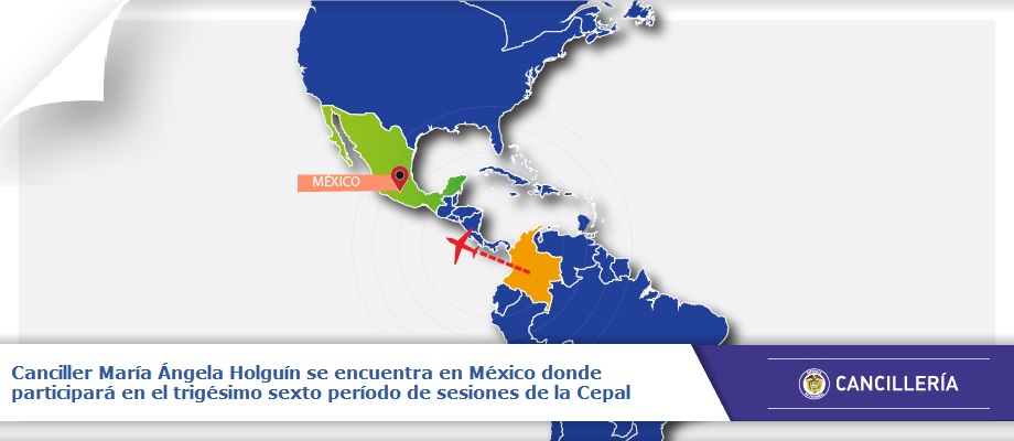 Canciller María Ángela Holguín se encuentra en México donde participará en el trigésimo sexto período de sesiones de la Cepal
