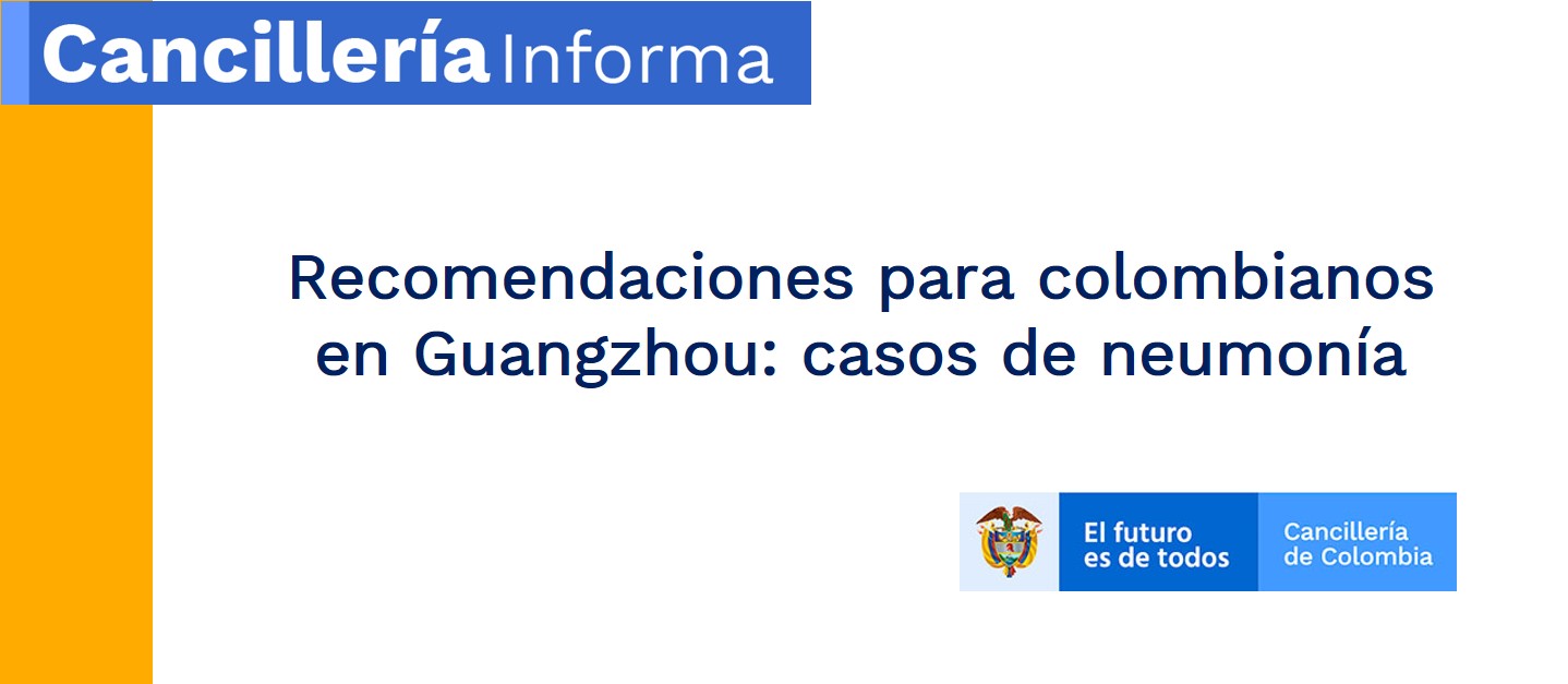 Recomendaciones para colombianos en Guangzhou: casos de neumonía