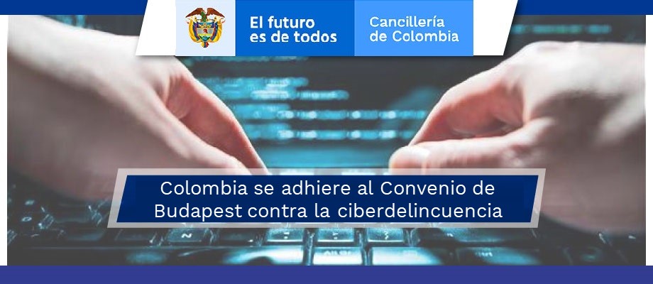 Colombia se adhiere al Convenio contra la ciberdelincuencia