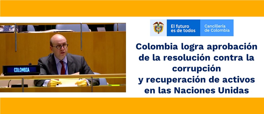 Colombia logra aprobación de la resolución contra la corrupción  y recuperación de activos 