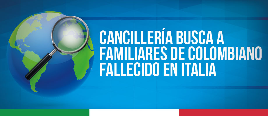 Cancillería busca a familiares de colombiano fallecido en Italia