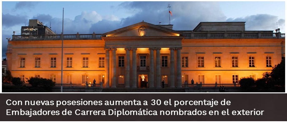 Con nuevas posesiones aumenta a 30 el porcentaje de Embajadores de Carrera Diplomática nombrados 