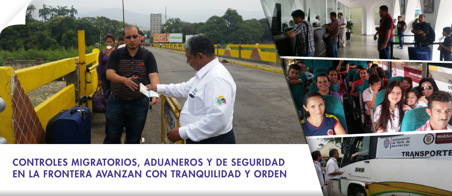 Controles migratorios, aduaneros y de seguridad en la frontera avanzan con tranquilidad y orden