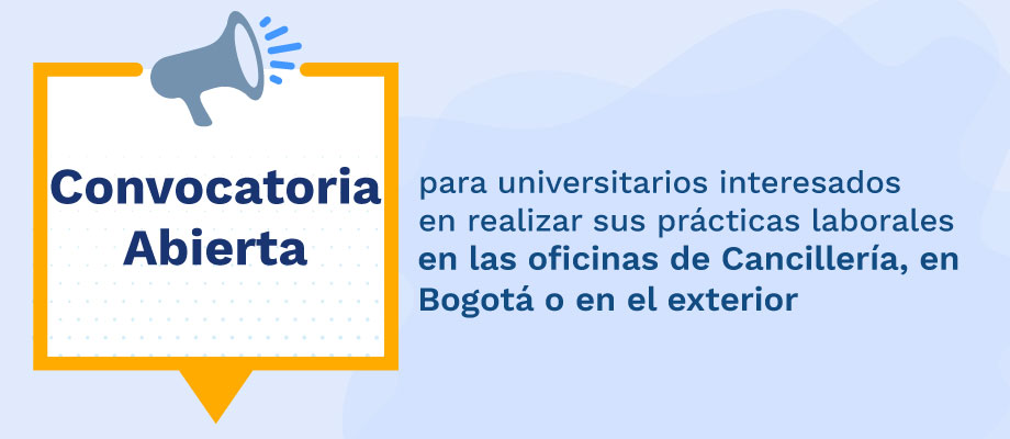 Abierta convocatoria para universitarios interesados en realizar sus prácticas laborales en las oficinas de Cancillería, en Bogotá 