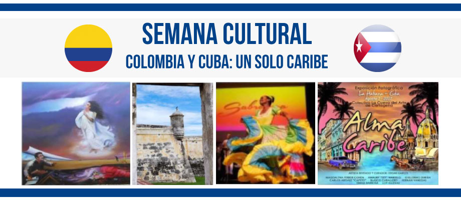 La Semana Cultural Colombia y Cuba: Un solo Caribe se realizará del 19 de julio al 1 de agosto de 2017