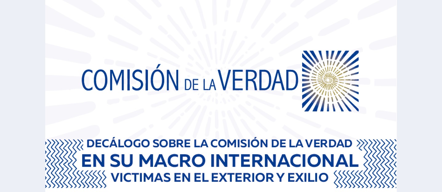 Decálogo sobre la comisión de la verdad en su marco internacional Víctimas en el Exterior y Exilio