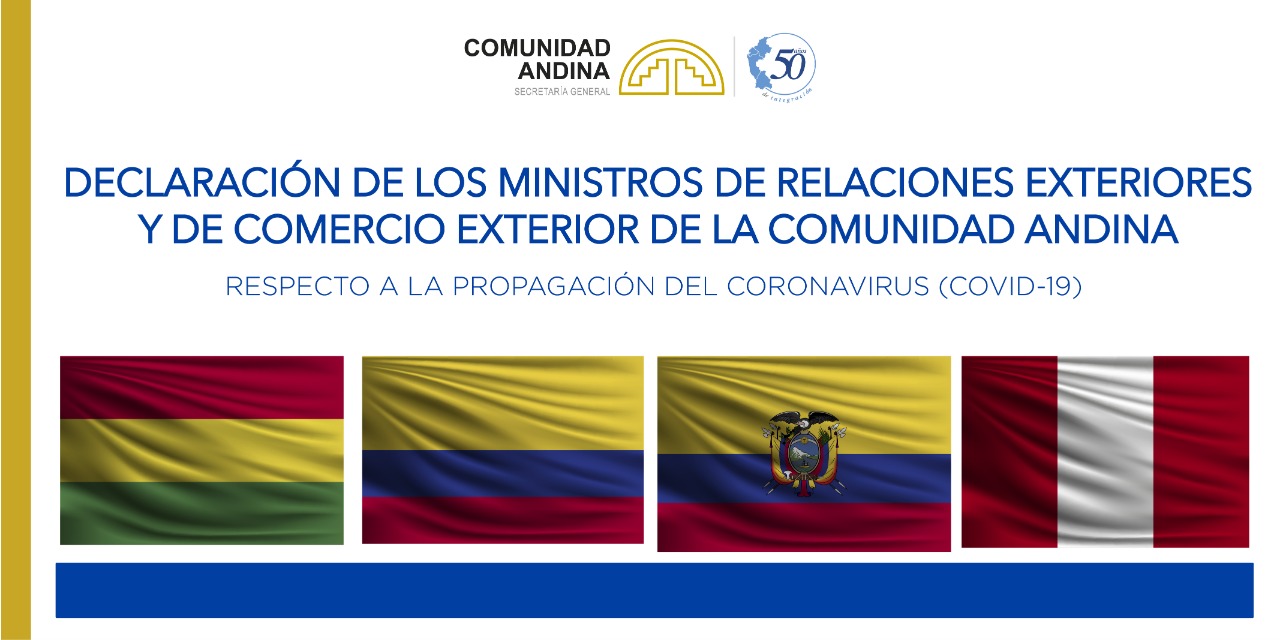 Declaración de los Ministros de Relaciones Exteriores y de Comercio Exterior de la Comunidad Andina respecto a la propagación del coronavirus (COVID-19)