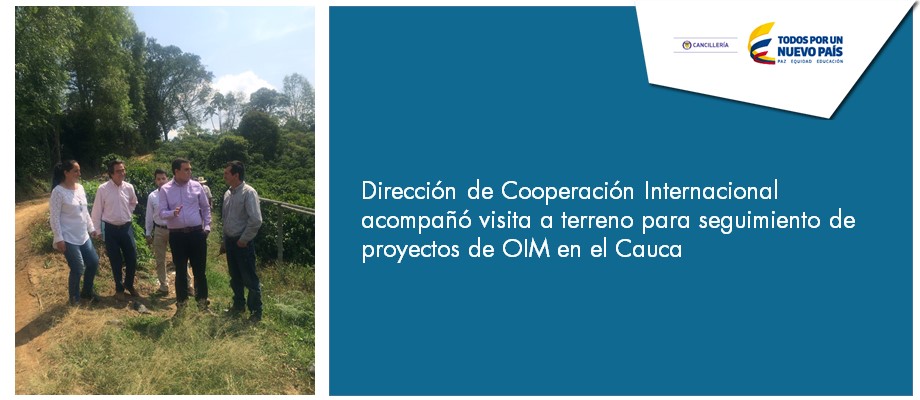 Dirección de Cooperación Internacional acompañó visita a terreno para seguimiento de proyectos de OIM 