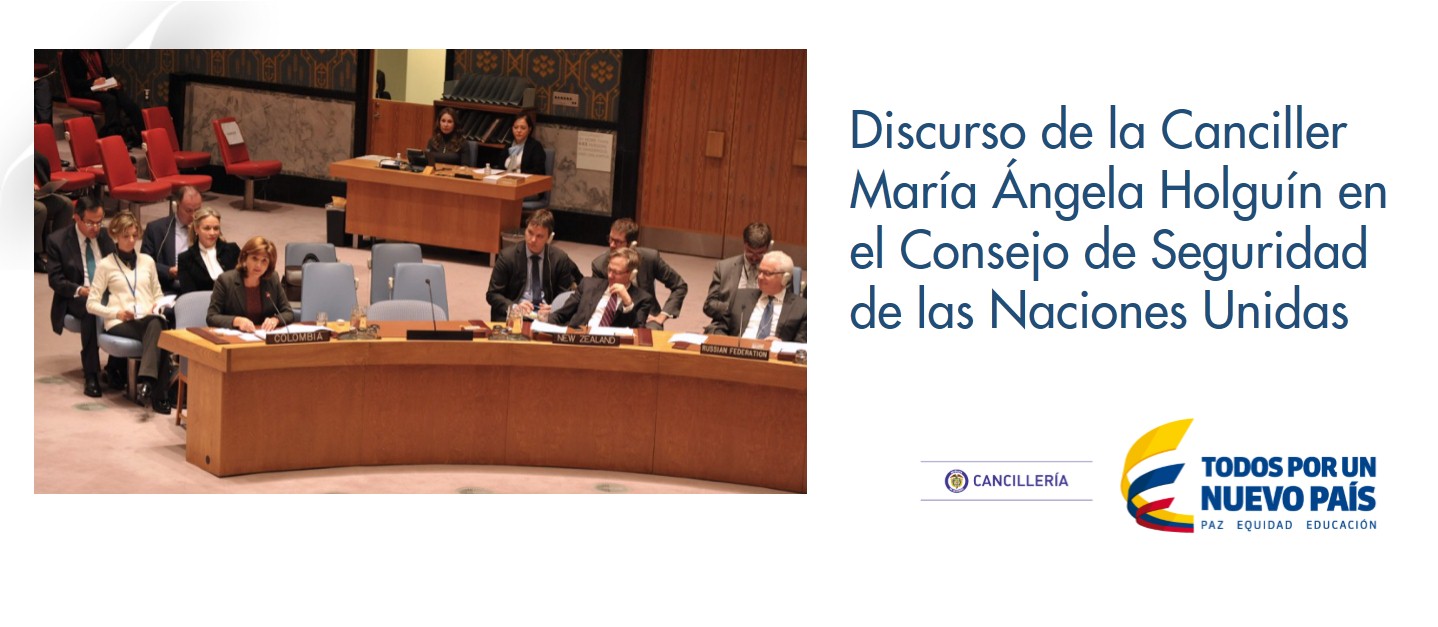 Discurso de la Canciller María Ángela Holguín en el Consejo de Seguridad de las Naciones Unidas
