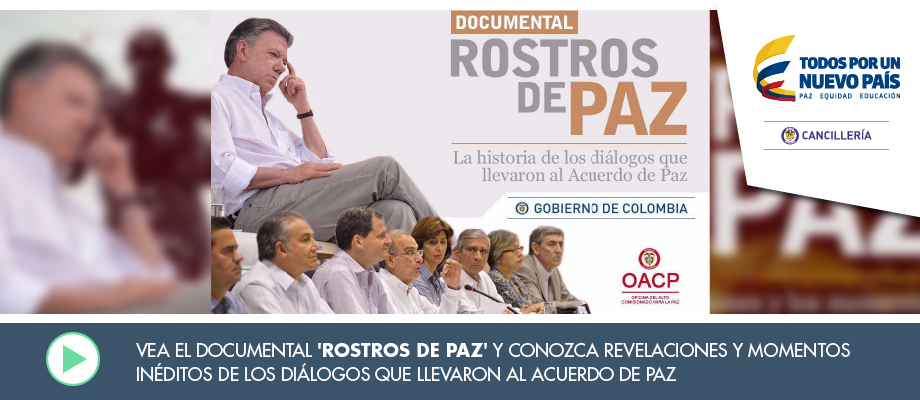 Vea el documental 'Rostros de paz' y conozca revelaciones y momentos inéditos de los diálogos que llevaron al Acuerdo 