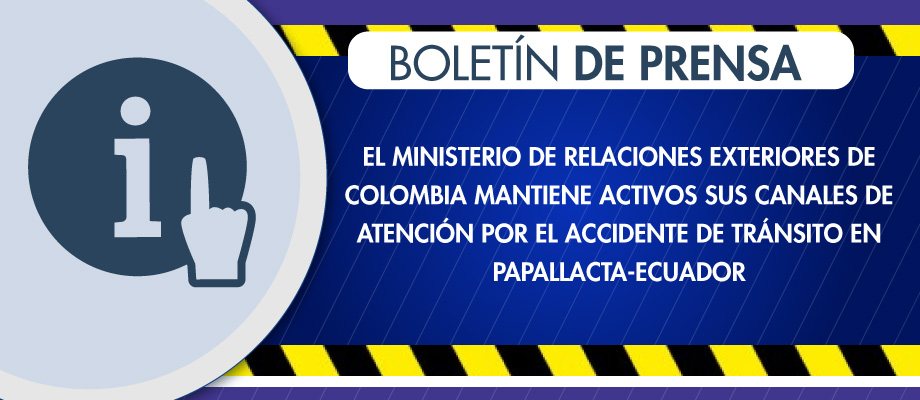 El Ministerio de Relaciones Exteriores activa sus canales de atención para recibir las solicitudes de asistencia por el accidente automovilístico en Ecuador