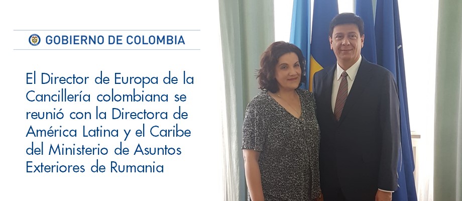Director de Europa de la Cancillería colombiana se reunió con la Directora de América Latina y el Caribe del Ministerio de Asuntos Exteriores de Rumania