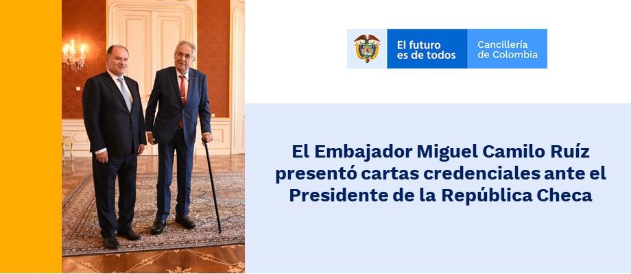 El Embajador Miguel Camilo Ruíz presentó cartas credenciales ante el Presidente de República Checa