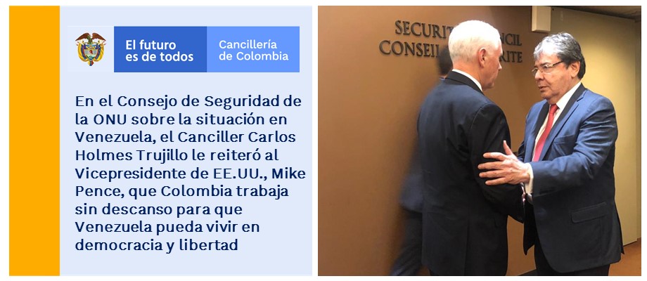 En el Consejo de Seguridad de la ONU sobre Venezuela, el Canciller Carlos Holmes Trujillo le reiteró al Vicepresidente Mike Pence, que Colombia trabaja sin descanso para que Venezuela pueda vivir 