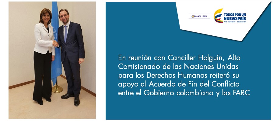 En reunión con Canciller Holguín, Alto Comisionado de las Naciones Unidas para los Derechos Humanos reiteró su apoyo al Acuerdo de Fin del Conflicto entre el Gobierno colombiano