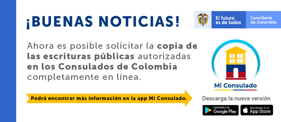 Ya puede solicitar en línea la copia de las escrituras públicas autorizadas en los consulados de Colombia en el exterior, por medio de: Mi Consulado