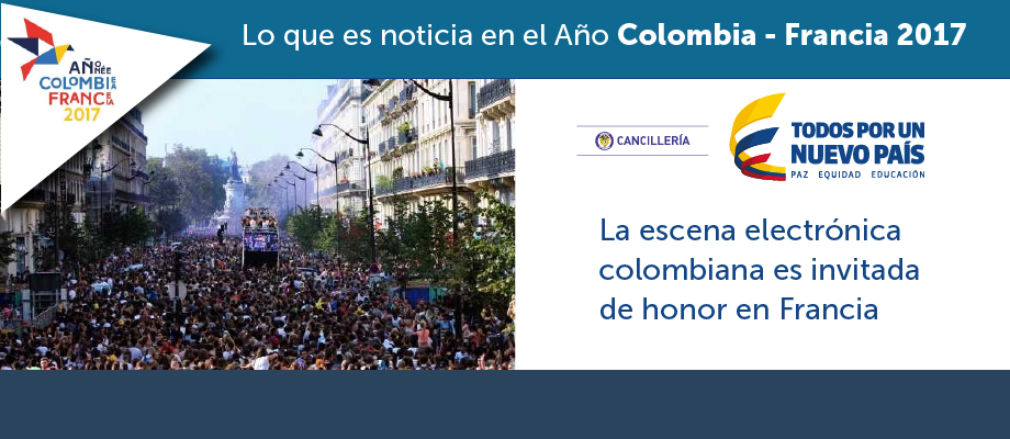 La escena electrónica colombiana es invitada de honor en Francia en 2017