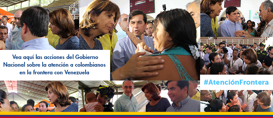 Alt: Acciones del Gobierno Nacional sobre la atención a colombianos en la frontera con Venezuela 