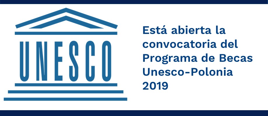 Está abierta la convocatoria del Programa de Becas Unesco-Polonia 