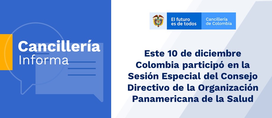 Este 10 de diciembre Colombia participó en la Sesión Especial del Consejo Directivo de la Organización Panamericana 