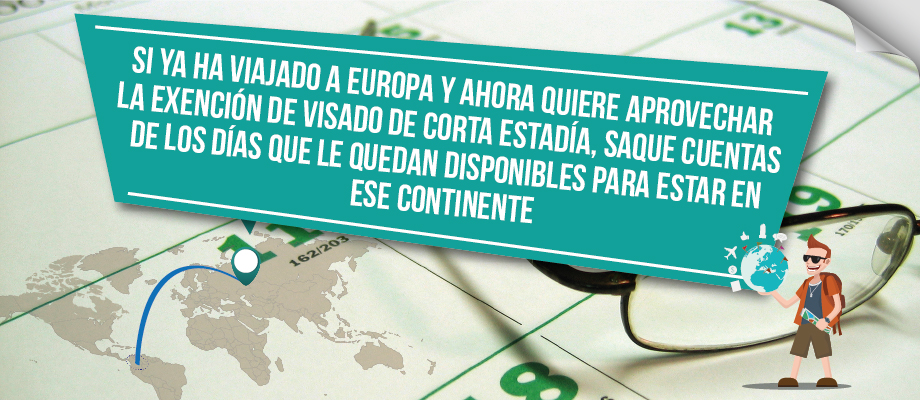 Si ya ha viajado a Europa y ahora quiere aprovechar la exención de visado de corta estadía, saque cuentas de los días que le quedan disponibles para estar en ese continente