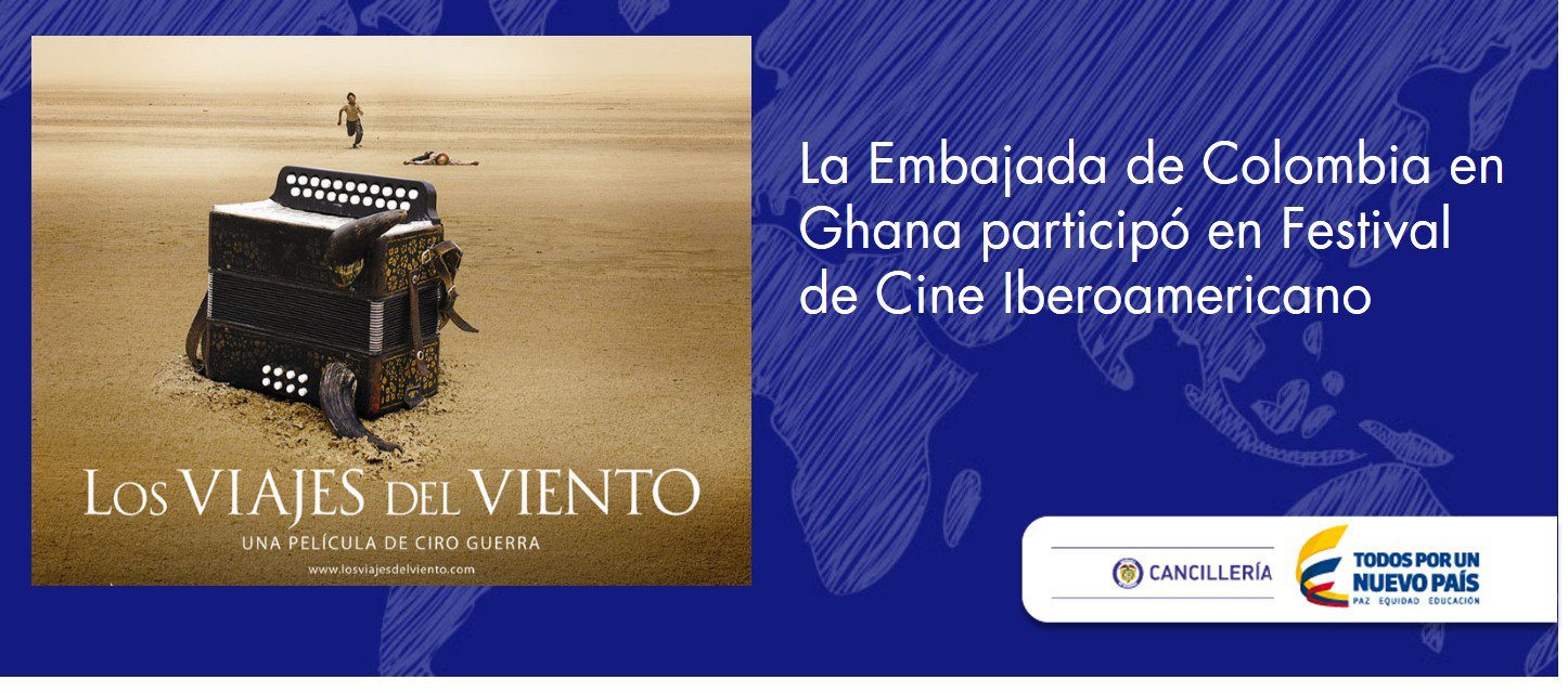 La Embajada de Colombia en Ghana participó en Festival de Cine Iberoamericano 