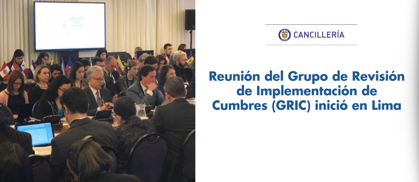 Reunión del Grupo de Revisión de Implementación de Cumbres (GRIC) inició en Lima