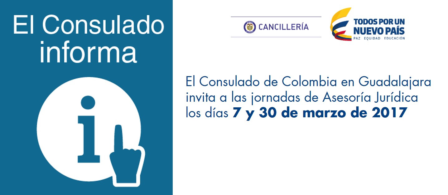 El Consulado de Colombia en Guadalajara invita a las jornadas de Asesoría Jurídica los días 7 y 30 de marzo 