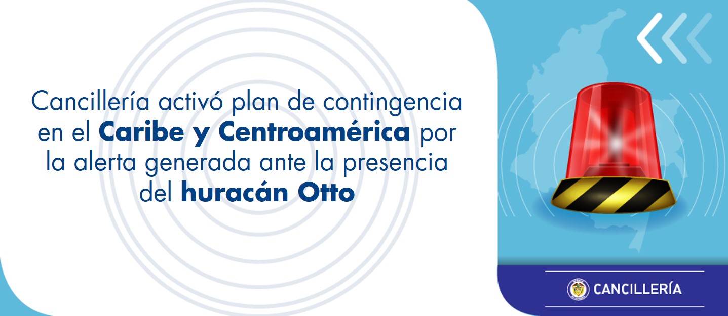 Cancillería activó plan de contingencia en Caribe y Centroamérica por la alerta generada ante la presencia del huracán Otto