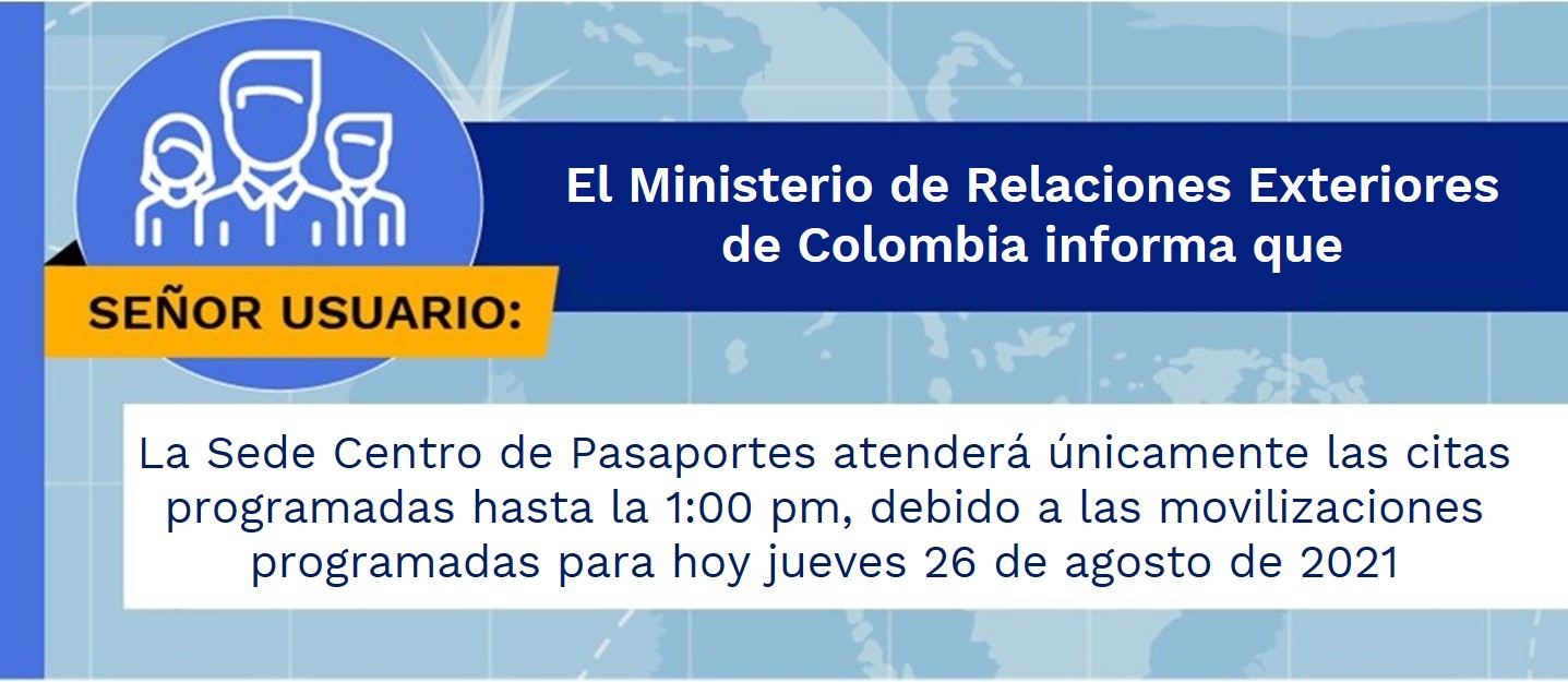 La Sede Centro de Pasaportes atenderá únicamente las citas programadas hasta la 1:00 pm, debido a las movilizaciones programadas para hoy jueves 26 de agosto de 2021