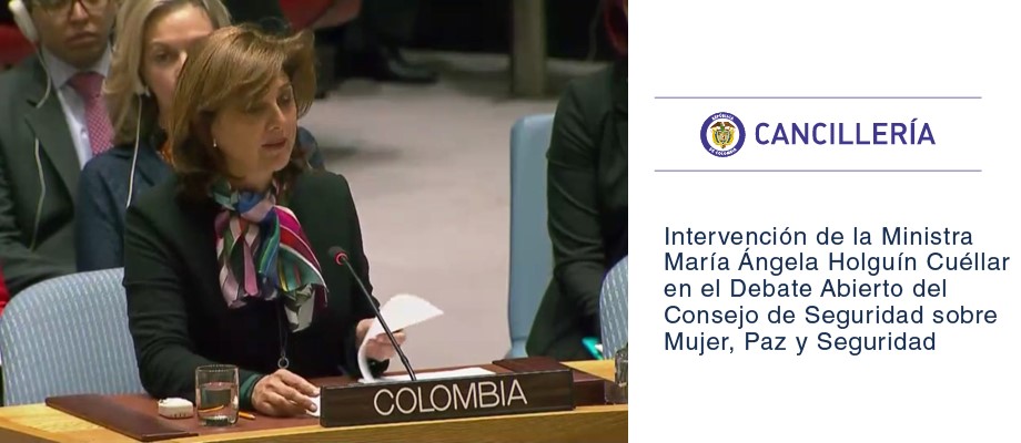 Intervención de la Ministra María Ángela Holguín Cuéllar en el Debate Abierto del Consejo de Seguridad 