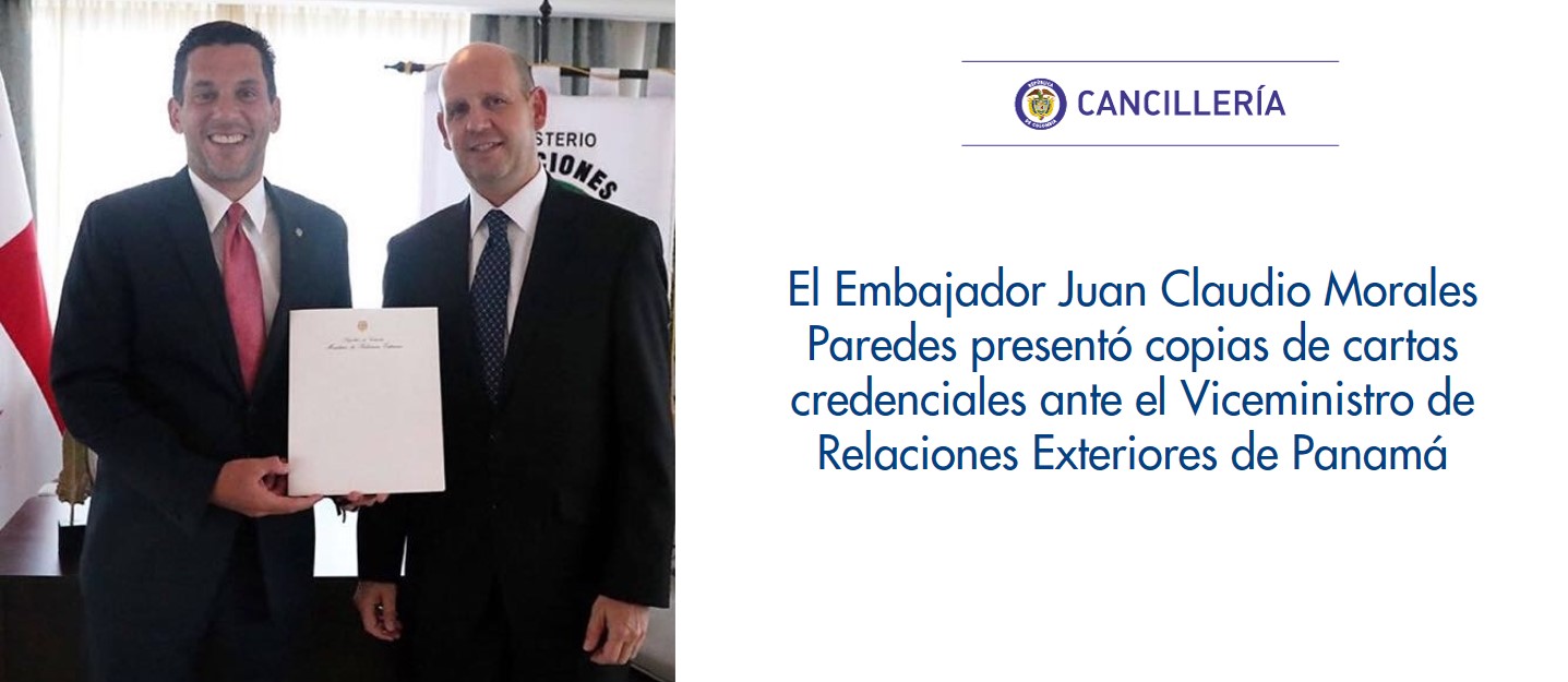 El Embajador Juan Claudio Morales Paredes presentó copias de cartas credenciales ante el Viceministro de Relaciones Exteriores de Panamá