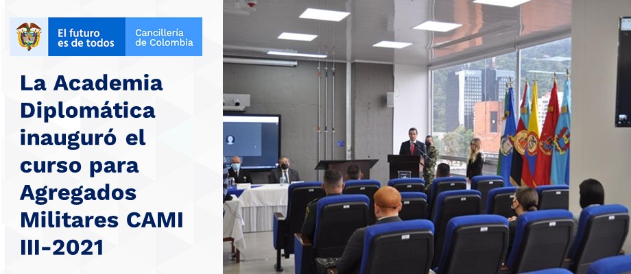 La Academia Diplomática inauguró el curso para Agregados Militares CAMI III