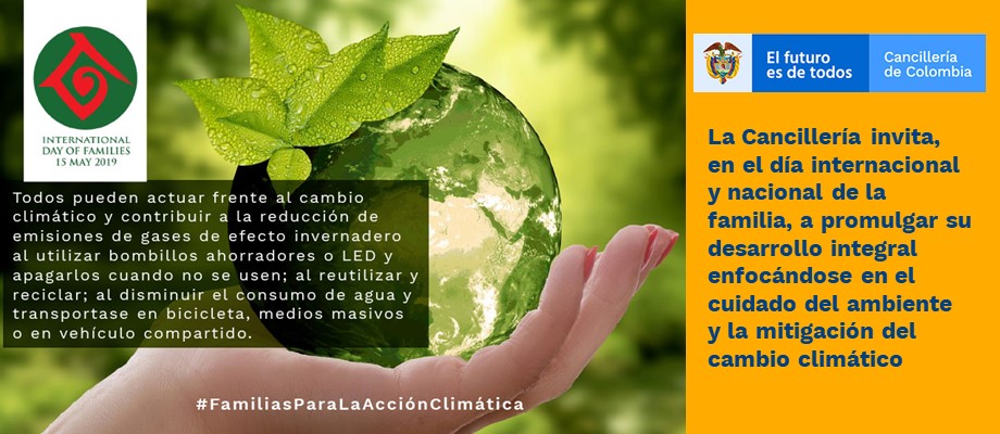 La Cancillería invita, en el día internacional y nacional de la familia, a promulgar su desarrollo integral enfocándose en el cuidado del ambiente 