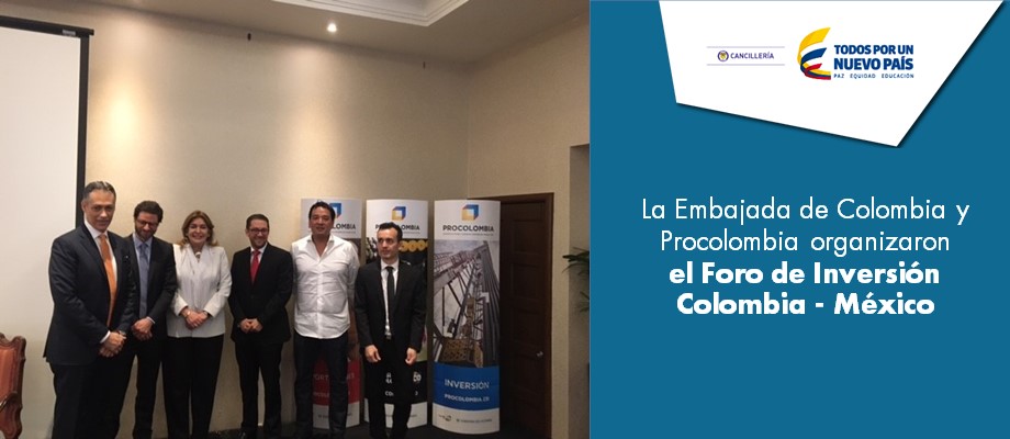 La Embajada de Colombia y Procolombia organizaron el Foro de Inversión 