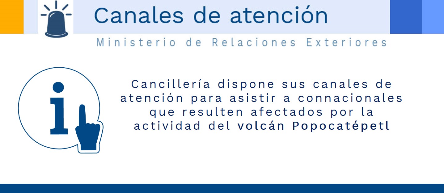 Cancillería dispone sus canales de atención para asistir a connacionales que resulten afectados por la actividad del volcán Popocatépetl