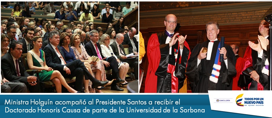 Ministra Holguín acompañó al Presidente Santos a recibir el Doctorado Honoris Causa de parte de la Universidad de Sorbona