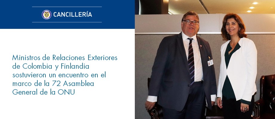 Ministros de Relaciones Exteriores de Colombia y Finlandia sostuvieron un encuentro en el marco de la 72 Asamblea General - ONU