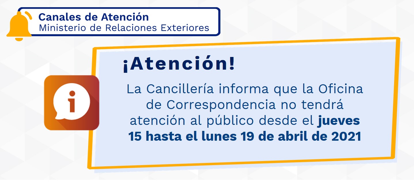 La Cancillería informa que la Oficina de Correspondencia no tendrá atención al público desde el jueves 15 hasta el lunes 19 de abril de 2021