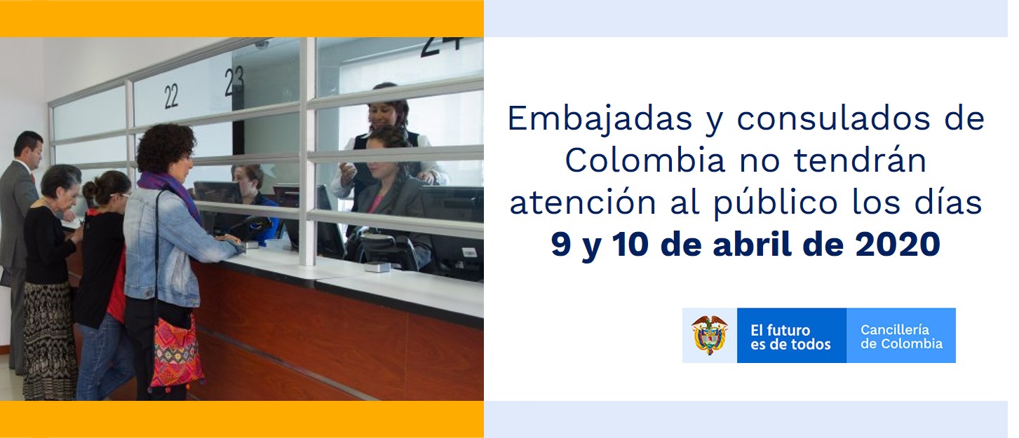 Embajadas y consulados de Colombia no tendrán atención al público los días 9 y 10 de abril de 2020