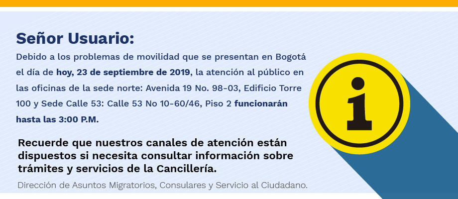 Debido a los problemas de movilidad en Bogotá, las oficinas de atención al público de la Cancillería funcionarán hasta las 3:00 p.m., hoy lunes 23 de septiembre de 2019