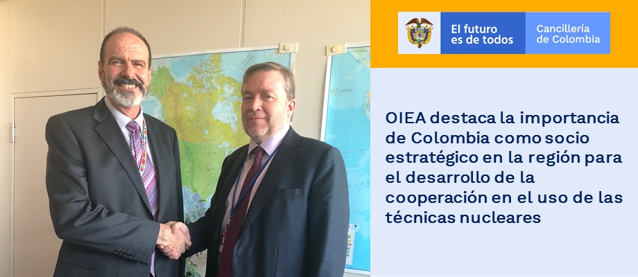 OIEA destaca la importancia de Colombia como socio estratégico en la región para el desarrollo de la cooperación en el uso de las energias
