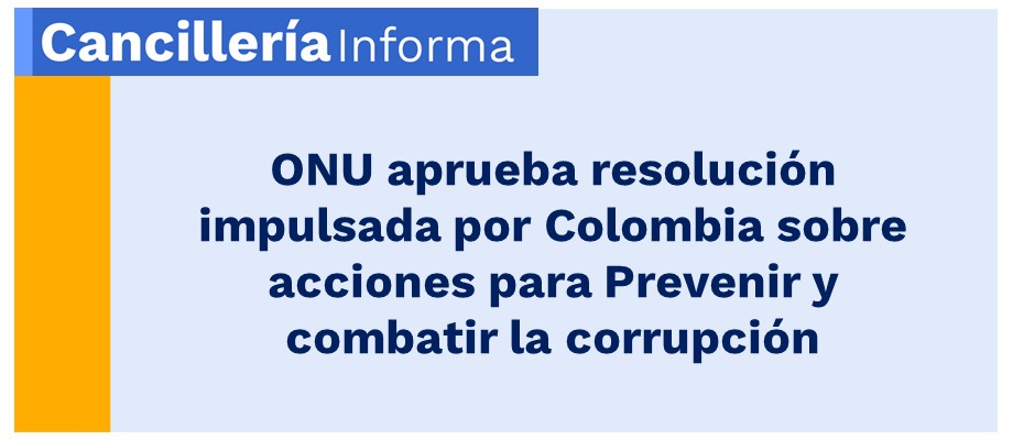 ONU aprueba resolución impulsada por Colombia sobre acciones para Prevenir 