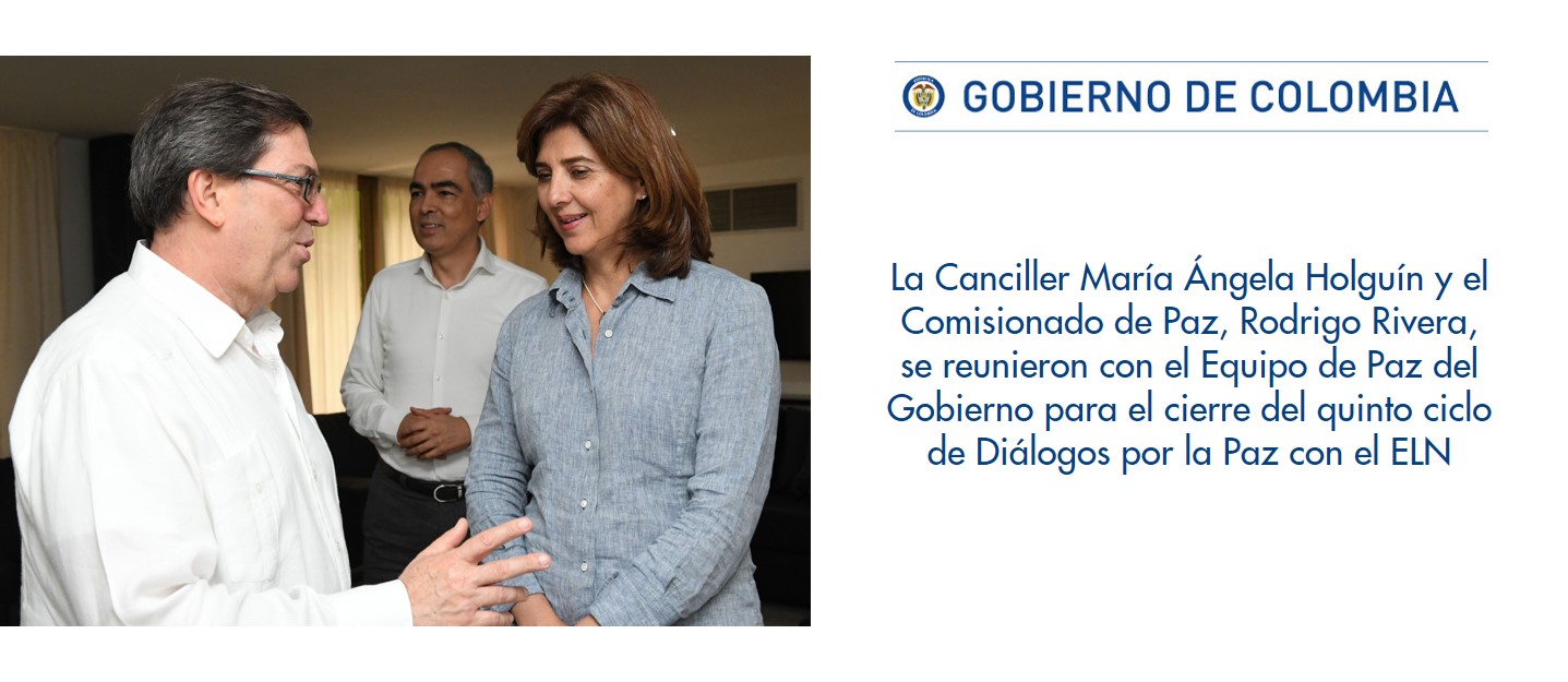 La Canciller María Ángela Holguín y el Comisionado de Paz, Rodrigo Rivera, se reunieron con el Equipo de Paz del Gobierno para el cierre del quinto ciclo de Diálogos por la Paz con el ELN