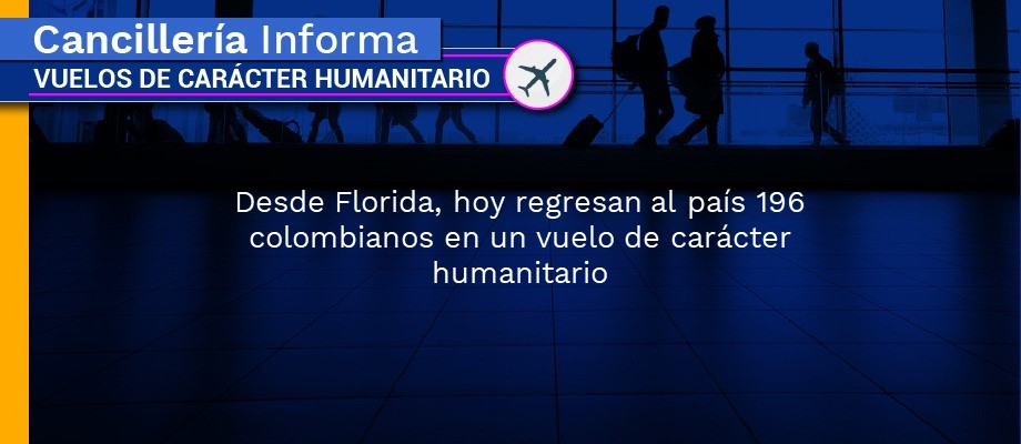 Desde La Florida regresan al país 196 colombianos en un vuelo de carácter humanitario Desde La Florida regresan al país 196 colombianos en un vuelo de carácter humanitario