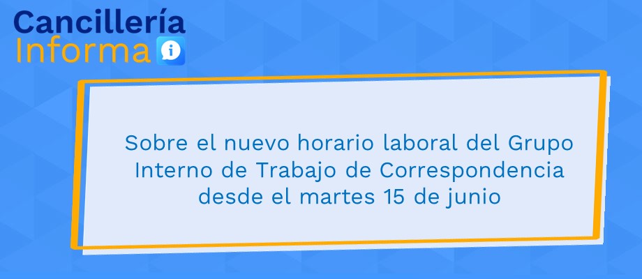 El Grupo Interno de Trabajo de Correspondencia informa su nuevo horario laboral desde el martes 15 de junio