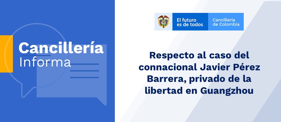 Respecto al caso del connacional Javier Pérez Barrera, privado de la libertad