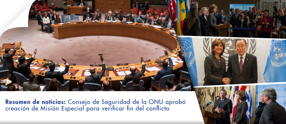 Alt Resumen de noticias: Consejo de Seguridad de la ONU aprobó creación de Misión Especial para verificar fin del conflicto