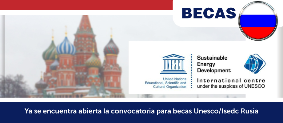 Ya se encuentra abierta la convocatoria para becas Unesco/Isedc 